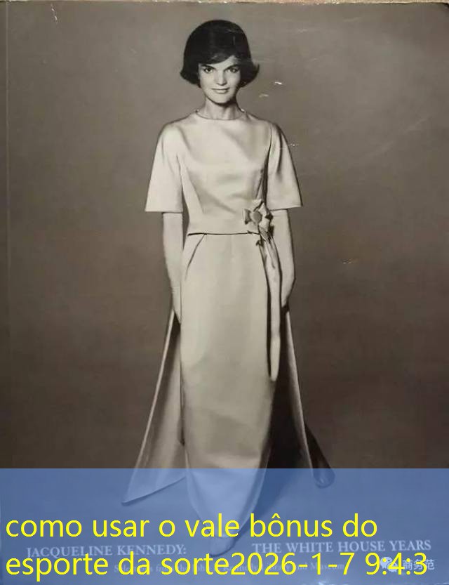 como usar o vale bônus do esporte da sorte