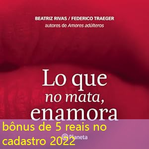 bônus de 5 reais no cadastro 2022